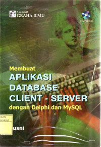 MEMBUAT APLIKASI DATABASE CLIENT-SERVER dengan DELPHI dan MySQL