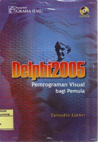 DELPHI2005 PEMROGRAMAN VISUAL BAGI PEMULA + CD