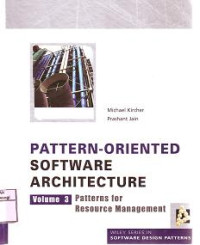 PATTERN-ORIENTED SOFTWARE ARCHITECTURE Patterns for Resource Management VOLUME 3