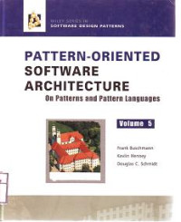 PATTERN-ORIENTED SOFTWARE ARCHITECTURE On Patterns and Pattern Languages VOLUME 5