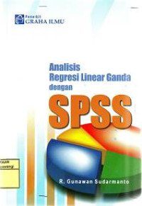 ANALISIS REGRESI LINEAR GANDA DENGAN SPSS