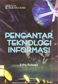 PENGANTAR TEKNOLOGI INFORMASI Edy Sutanta