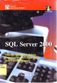 SQL SERVER 2000 IMPLEMENTASINYA DALAM PEMROGRAMAN VISUAL BASIC DAN CRYSTAL REPORT