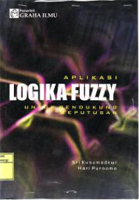 APLIKASI LOGIKA FUZZY UNTUK PENDUKUNG KEPUTUSAN