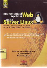 IMPLEMENTASI APLIKASI WEB PD SERVER LINUX : Membangun Aplikasi Billing Prabayar dgn IPTable, SUDO dan SQUID