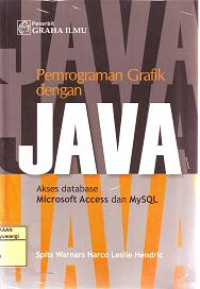 PEMROGRAMAN GRAFIK DENGAN JAVA : Akses Database Microsoft Access dan MySQL