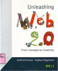 UNLEASHING WEB 2.0 From Concepts to Creativity