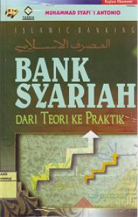 BANK SYARIAH DARI TEORI KE PRAKTIK