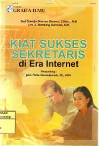 KIAT SUKSES SEKRETARIS DI ERA INTERNET