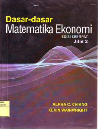 DASAR - DASAR MATEMATIKA EKONOMI JILID 2