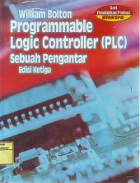 PROGRAMMABLE LOGIC CONTROLLER (PLC) SEBUAH PENGANTAR