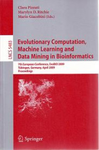 EVOLUTIONARY COMPUTATION, MACHINE LEARNING AND DATA MINING IN BIOINFORMATICS