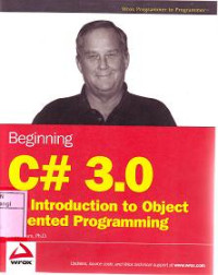 BEGINNING C# 3.0 An Introduction to Object Oriented Programming