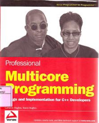 PROFESSIONAL MULTICORE PROGRAMMING Design and Implementation for C++ Developers