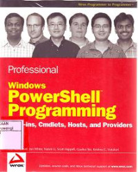 PROFESSIONAL WINDOWS POWERSHELL PROGRAMMING Snap-ins, Cmdlets, Hosts, and Providers