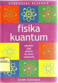 FISIKA KUANTUM panduan bagi pemula ke dunia subatomik