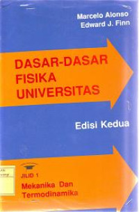 DASAR - DASAR FISIKA UNIVERSITAS : MEKANIKA DAN TERMODINAMIKA