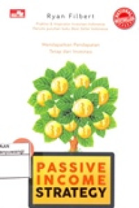 MENDAPATKAN PENDAPATAN TETAP DARI INVESTASI PASSIVE INCOME STRATEGY