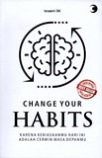 CHANGE YOUR HABITS