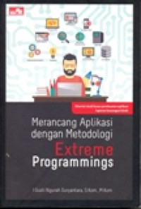 MERANCANG APLIKASI DENGAN METODOLOGI EXTREME PROGRAMMINGS