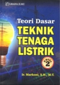 TEORI DASAR TEKNIK TENAGA LISTRIK