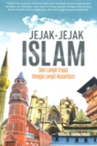 JEJAK-JEJAK ISLAM DARI LANGIT EROPA HINGGA LANGIT NUSANTARA