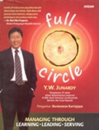 FULL CIRCLE (MANAGING THROUGH LEARNING.LEADING.SERVING)