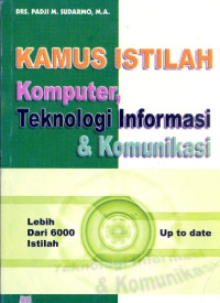 KAMUS ISTILAH KOMPUTER, TEKNOLOGI INFORMASI & KOMUNIKASI