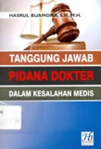 TANGGUNG JAWAB PIDANA DOKTER DALAM KESALAHAN MEDIS