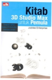 KITAB 3D STUDIO MAX UNTUK PEMULA