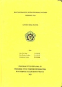 LAPORAN KERJA PRAKTEK RANCANG BANGUN SISTEM INFORMASI NOTARIS BERBASIS WEB
