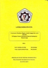 LAPORAN KERJA PRAKTEK PEMBUATAN DATA BASE BAGIAN RUMAH TANGGA DAN SANDI (SANTEL) DI BAGIAN UMUM SEKERTARIATAN DAERAH KABUPATEN BANYUWANGI