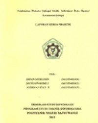 LAPORAN KERJA PRAKTEK PEMBUATAN WEBSITE SEBAGAI MEDIA INFORMASI PADA KANTOR KECAMATAN SEMPU