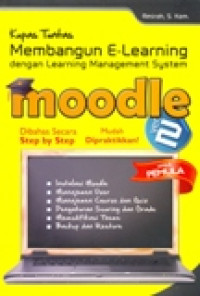 KUPAS TUNTAS MEMBANGUN E-LEARNING DENGAN LEARNING MANAGEMENT SYSTEM