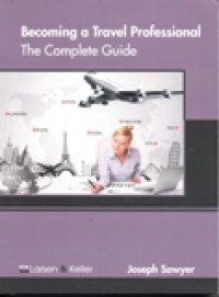 BECOMING A TRAVEL PROFESSIONAL  THE COMPLETE GUIGE