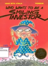 WHO WANTS TO BE A SMILING INVESTOR