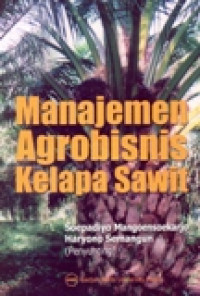 MANAJEMEN AGROBISNIS KELAPA SAWIT