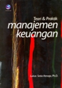 TEORI & PRAKTIK MANAJEMEN KEUANGAN