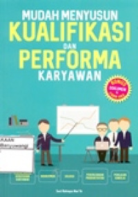 MUDAH MENYUSUN KUALIFIKASI DAN PERFORMA KARYAWAN