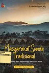Image of MASYARAKAT SUNDA TRADISIONAL (KEBUDAYAAN,NALAR,DAN KONSEPSI KEKUASAAN POLITIK)