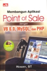 MEMBANGUN APLIKASI POINT OF SALE DENGAN VB 6.0,MYSQL, DAN PHP