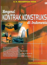 MENGENAL KONTRAK KONSTRUKSI DI INDONESIA