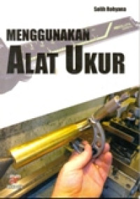 MENGGUNAKAN ALAT UKUR