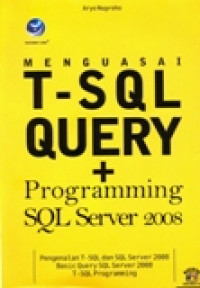 MENGUASAI T-SQL QUERY DAN PROGRAMMING SQL SERVER 2008