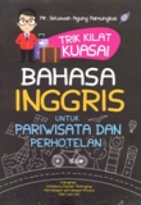 TRIK KILAT KUASAI BAHASA INGGRIS UNTUK PARIWISATA DAN PERHOTELAN