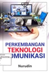 PERKEMBANGAN TEKNOLOGI KOMUNIKASI