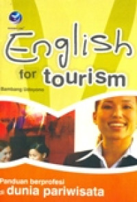 ENGLISH FOR TOURISM(PANDUAN BERPROFESI DI DUNIA PARIWISATA