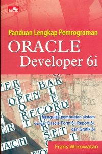 PANDUAN LENGKAP PEMROGRAMAN ORACLE DEVELOPER 6i