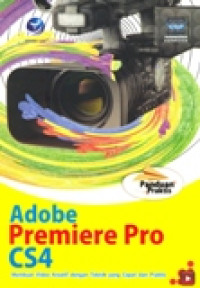 PPANDUAN PRAKTIS ADOBE PREMIERE PRO CS4