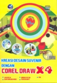 PAS PANDUAN APLIKASI DAN SOLUSI KREASI DESAIN SUVENIR DENGAN CORELDRAW X4